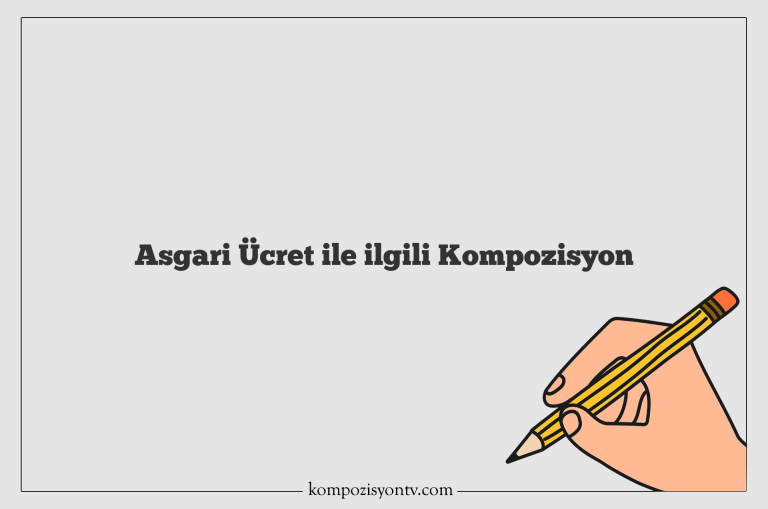 Asgari Ücret ile ilgili Kompozisyon