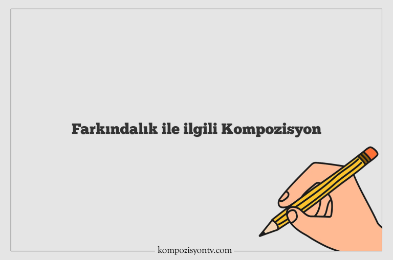 Farkındalık ile ilgili Kompozisyon